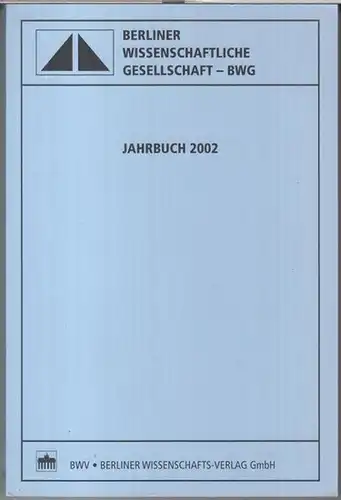 BWG   Berliner Wissenschaftliche Gesellschaft.   Herausgeber: Bernd Sösemann.   Beiträge: Werner Schochow / Alexander Demandt / Helmut Hahn / Marie Luise.. 