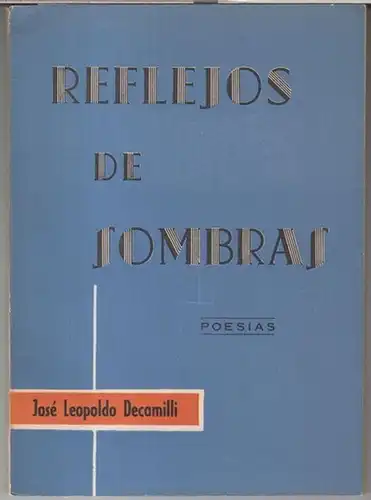 Decamilli, Jose Leopoldo: Reflejos de Sombras - Poesias. 