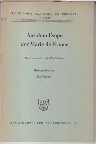 Marie de France ( um 1135 - 1200 ). - Herausgegeben von Karl Warnke: Aus dem Esope der Marie de France. Eine Auswahl von dreißig Stücken ( Sammlung romanischer Übungstexte, 9. Band ). 