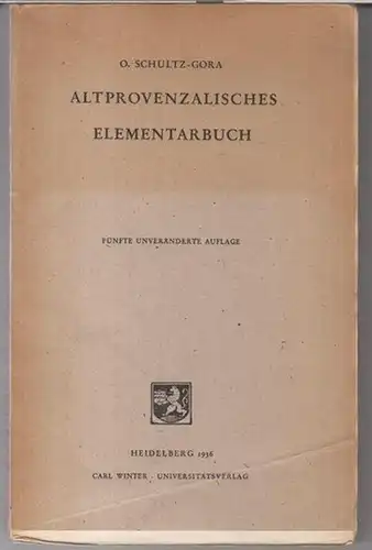 Schultz-Gora, O: Altprovenzalisches Elementarbuch ( = Sammlung romanischer Elementar- und Handbücher, I. Reihe: Grammatiken, 3 ). 