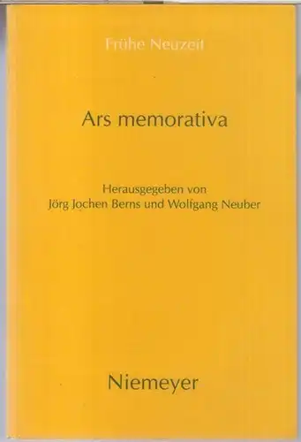 Ars memorativa.   Herausgeber: Jörg Jochen Berns u. a.   Beiträge: Thomas Leinkauf / Ulrich Ernst / Jean Michel Massing / Sabine Heimann.. 