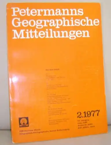 PGM Petermanns Geographische Mitteilungen.   Beiträge: Julius Fink / Manfred Altermann / Norbert Wein u. a: Petermanns Geographische Mitteilungen. 2 / 1977, 121. Jahrgang.. 