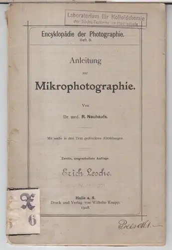 Neuhauß, R: Anleitung zur Mikrophotographie ( = Encyklopädie der Photographie, Heft 8 ). 