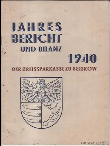 Kreissparkasse zu Beeskow. - Benz / Günther: Jahresbericht und Bilanz 1940 der Kreissparkasse zu Beeskow. 