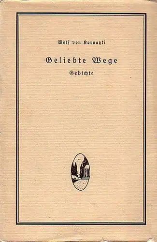 Kornatzki, Wolf von: Geliebte Wege. Gedichte. 