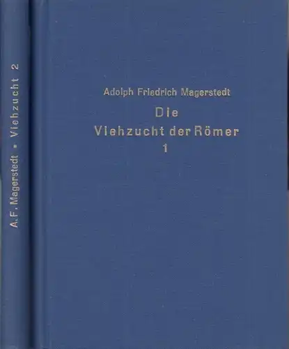 Magerstedt, Adolph Friedrich: Die Viehzucht der Römer. Komplett in 2 Bänden. Erste Abtheilung: Das Rind, das Schaf ( In Asien / In Europa ), die...