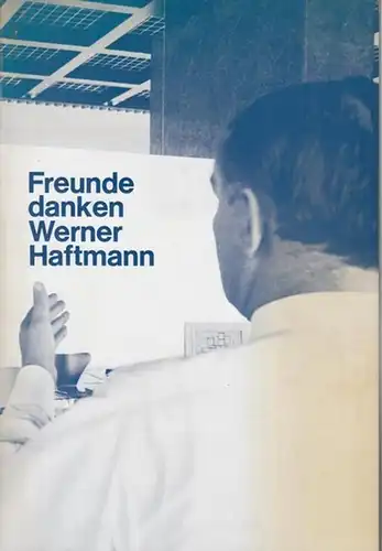 Haftmann, Werner. - Nationalgalerie Berlin: Freunde danken Werner Haftmann. Ausstellung der Schenkungen an die Nationalgalerie, März 1976. 