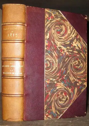 Napoleon Bonaparte. - Henry Houssaye: 1815. La seconde abdication - la terreur blanche. 