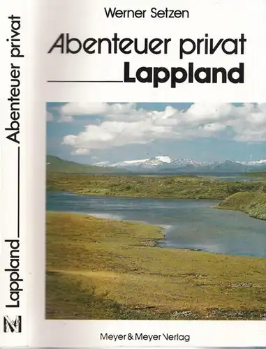 Setzen, Werner: Abenteuer privat - Lappland. 