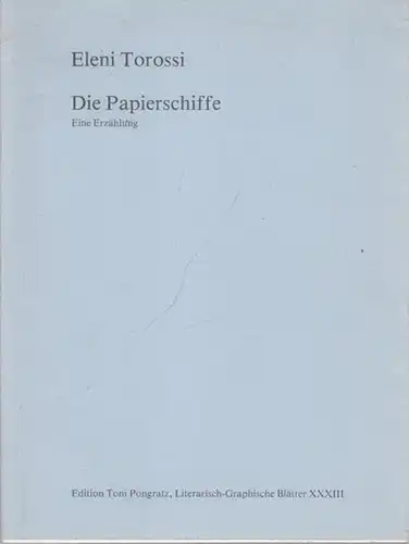 Torossi, Eleni (Text() / Giorgo Nilo (Illustr.): Die Papierschiffe - Eine Erzählung. 