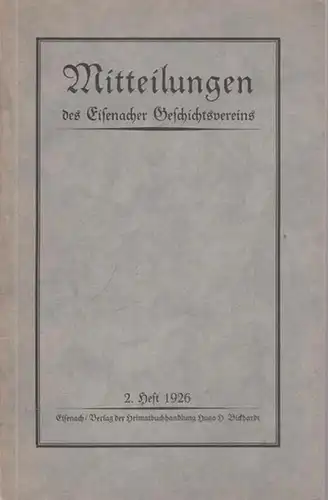 Eisenach.- Hermann Helmbold, Hermann Nebe u.a: Mitteilungen des Eisenachers Geschichtsvereins. 2. Heft 1926. 