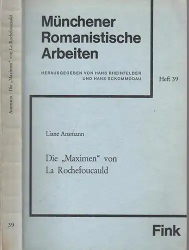 Ansmann, Liane / Hans Rheinfelder, Hans Sckommodau (Hrsg.): Die ' Maximen ' von La Rochefoucauld. Anhang: Marie Linage ' Questions d´Amour ' (= Münchener Romanistische Arbeiten, Heft 39). 