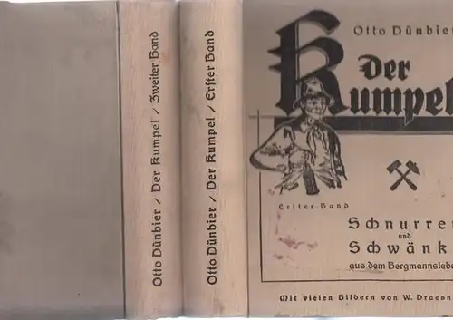 Dünbier, Otto - W. Draesner (Illustr.): Der Kumpel. Erster und zweiter Band [von 3 Bänden]. Schnurren und Schwänke aus dem Bergmannsleben an der Ruhr. 