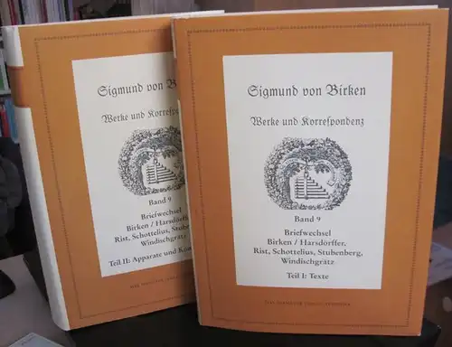 Birken, Sigmund von    Hartmut Laufhütte, Ralf Schuster (Hrsg.): Der Briefwechsel zwischen Sigmund von Birken und Georg Philipp Harsdörffer, Johann Rist, Justus Georg.. 