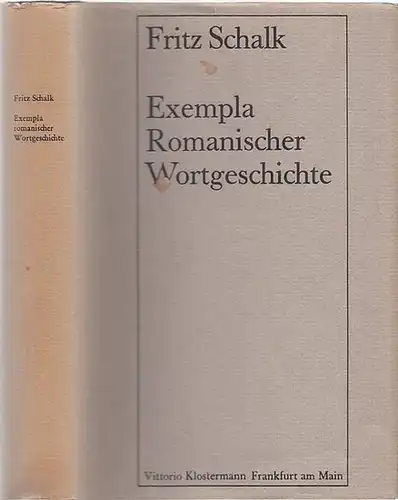 Schalk, Fritz: Exempla romanischer Wortgeschichte. 