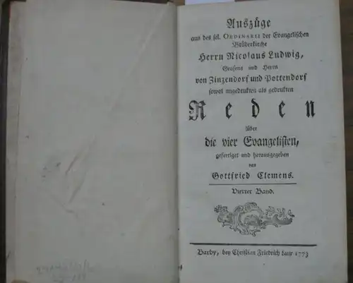 Zinzendorf und Pottendorf, Nicolaus Ludwig von [1700 1760)   Gottfried Clemens (Bearb. / Hrsg.): Band 4 (von insg. 6 Bänden): Auszüge aus des sel.. 