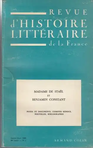 Revue d' Histoire Littéraire de la France. - Pommier, Jean / Pierre-Georges Castex / René Pomeau / Claude Pichois (Réd.): Madame de Stael et Benjamin...