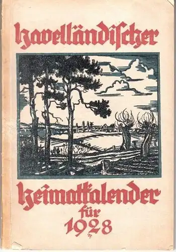 Havelland - Walther Specht (Hrsg.): Havelländischer Heimatkalender für 1928. Kreiskalender für West- und Osthavelland. Sechszehnter (16.) Jahrgang 1928. 