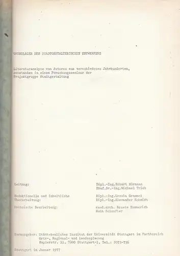 Städtebauliches Institut der Universität Stuttgart im Fachbereich Orts , Regional  und Landesplanung, Leitung Eckart Hörmann und  Michael Trieb / Ursula Grammel und Alexander.. 