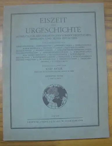 Eiszeit und Urgeschichte.   Herausgegeben von Josef Bayer.   Mit Beiträgen von: B. v. Richthofen / Lothar F. Zotz / Valerian Gromoff u.. 