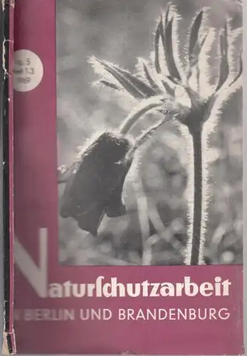 Deutsche Akademie der Landwirtschaftswissenschaften zu Berlin - Heinz Großer (Leitung): Naturschutzarbeit in Berlin und Brandenburg. 5. Jg., Heft 1-3 1969. 