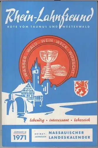 Rhein Lahnfreund.   Beiträge:  Hermann Müller über Ernst Marschall von Bieberstein / Manfred Hofmann / Heinz Dapprich u. a: Rhein Lahnfreund. Jahrgang 1971.. 