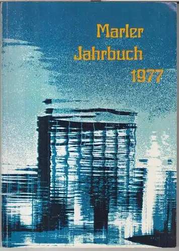 Marl. - Herausgeber: Gitta Gorzny. - Beiträge: Herbert Wortmann / Christoph Hellmann / Paul Kruck u. a: Marler Jahrbuch 1977, 1. Jahrgang. - Aus dem...