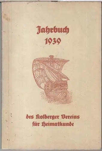 Kolberg ( Kolobrzeg ). - Herausgeber: Otto Dibbelt. - Beiträge: Hanns Freydank über Thietmar von Merseburg / August Matthes über Bischof Otto von Bamberg /...
