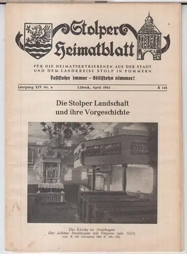 Stadt und Landkreis Stolp in Pommern. - Dr. Kuschfeldt. - Beiträge: Kurt Paetow / Kurd von Bülow / Walter Witt u. a: Stolper Heimatblatt. April 1961. Jahrgang XIV, Nr. 4: Die Stolper Landschaft und ihre Vorgeschichte. 