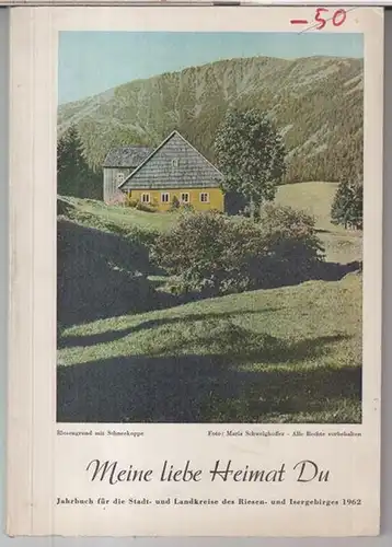 Meine liebe Heimat du.   Herausgegeben von Kläre Pohl.   Beiträge: Heinz Kulke über Gerhart Hauptmann / Ekke Luhniz / Paul Kretzschmar /.. 