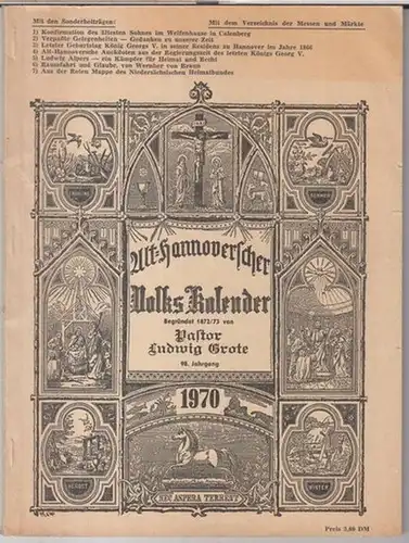 Althannoverscher Volks-Kalender. - Begründet von Pastor Ludwig Grote. - Beiträge: Enno Budde / W. Oehlerking / Axel Beste über Ludwig Alpers u. a: Alt-Hannoverscher Volkskalender...