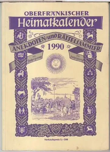 Oberfränkischer Heimat Kalender.   Beiträge: Heinz Steguweit / Artur M. Fraederich / Hanke Bruns / Karl Springenschmid / Hans Bahrs u. v. a: Oberfränkischer.. 