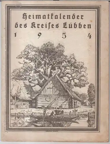 Rat des Kreises Lübben. - Heimat-Kalender. - Beiträge: Erich Rothe / Karl-Heinz Rentsch / Hermann Schön / Wilhelm Heringlake u. a: Heimatkalender für den Kreis...