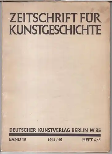 Zeitschrift für Kunstgeschichte. - Herausgeber: Ernst Gall. - Beiträge: Emil Kieser / Richard Teufel / Gustav Münzel u. a: Zeitschrift für Kunstgeschichte. 1941 / 1942...