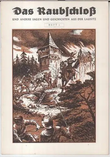 Lausitz.   Margarete Gebhardt.   Bildschmuck von A. Reich: Das Raubschloß und andere Sagen und Geschichten aus der Lausitz.   Inhalt: Das.. 