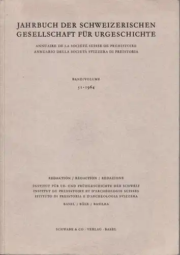 Jahrbuch der Schweizerischen Gesellschaft für Urgeschichte   Institut für Ur  und Frühgeschichte der Schweiz (Red.)  Rudolf Degen (Schriftleitung): Jahrbuch Band / Volume.. 