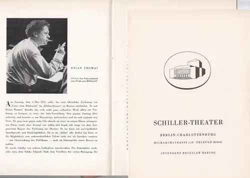 Berlin Schiller Theater. - Boleslaw Barlog (Intendanz / Hrsg.). - Dylan Thomas: Programmheft zu: Unter dem Milchwald. Spielzeit 1956 / 1957, Heft 61. - Nachdichtung:...
