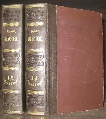 Gaume, J: Rom in seinen drei Gestalten oder das alte, das neue und das unterirdische Rom, oder die Catacomben. Komplett mit 4 Bänden in 2 Büchern. - Aus eigener Anschauung geschildert. Mit den Plänen des drteifachen Roms. 