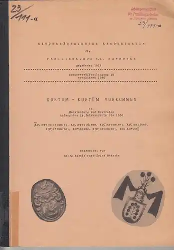 Kortüm, Georg / Erich Reincke (Bearbeiter): Kortum - Kortüm Vorkommen in Mecklenburg und Westfalen Anfang des 14. Jahrhunderts bis 1960. K(C)ort(d)(n)um(b), K(C)ortu(ü)mme,  K(C)urtum(me), K(C)urtjumb...