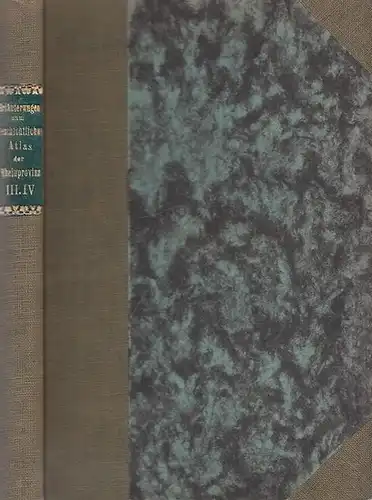 Fabricius, Wilhelm - Hermann Forst: Erläuterungen zum Geschichtlichen Atlas der Rheinprovinz. Dritter und vierter Band in einem Buch. Band 3: Fabricius: Das Hochgericht Rhaunen. Band 4: Das Fürstentum Prüm. 