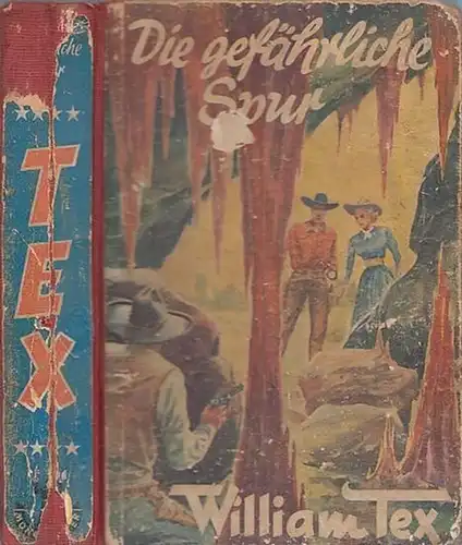 Hilgendorff, Hermann: Die gefährliche Spur. Wildwest-Roman von Hermann Hilgendorff. 