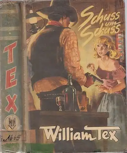 Hilgendorff, Hermann: William Tex - Schuß um Schuß. Wild-West-Roman. 