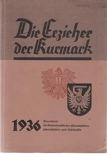 Müller (Hrsg.): Die Erzieher der Kurmark 1936. Verzeichnis der Parteidienststellen, Schulbehörden, Lehranstalten und Lehrkräfte. 