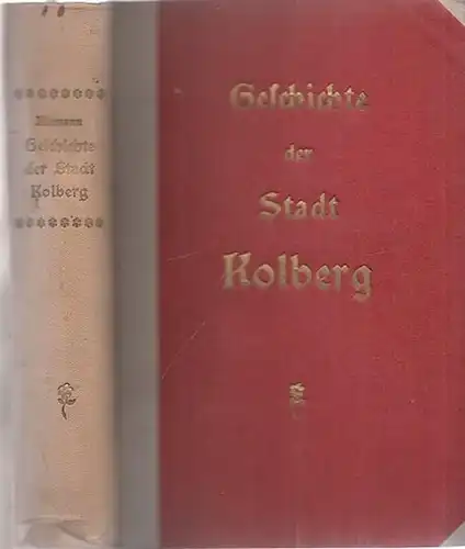 Kolberg.- H. Riemann: Geschichte der Stadt Kolberg. Aus den Quellen dargestellt von H. Riemann. Jubiläumsausgabe. 