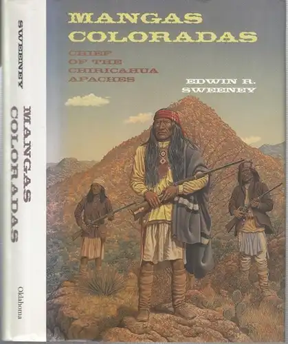 Mangas Coloradas. - Edwin R. Sweeney: Mangas Coloradas. Chief of the Chiricahua Apaches. 