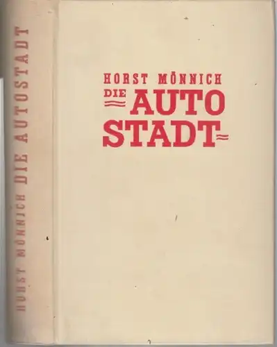 Mönnich, Horst: Die Autostadt. Roman. 