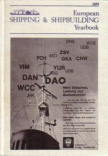 Essy. - European shipping and Shipbuilding: Essy 1970 / European shipping and Shipbuilding 1970. Deutsch und englisch German and english. - Aus dem Inhalt: Reedereien / Schlepper und Fischerei / Werften / Zulieferer / Firmenregister // Shipowners / Tugs &