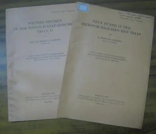 Schmidt, Martin: Konvolut mit 2 Heften: Neue Funde in der Iberisch-Balearischen Trias / Weitere Studien in der Iberisch-Balearischen Trias II ( = Sonderausgabe aus den Sitzungsberichten  der Preusssischen Akademie der  Wissenschaften, Phys.-math. Klasse 1