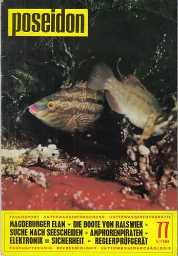 Poseidon.   Zentralvorstand der Gesellschaft für Sport und Technik / Joachim Wagner (Red.): Poseidon. Heft 5 / 1968. Zeitschrift für Tauchsport, Tauchertechnik, Flossenschwimmen, Unterwasserfotografie.. 