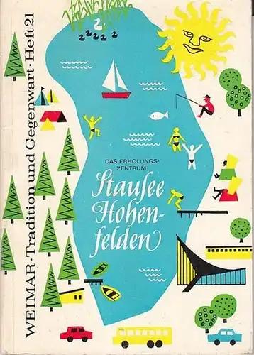 Hohenfelden. - Manfred Salzmann: Das Erholungszentrum Stausee Hohenfelden (= Weimar - Tradition und Gegenwart, Heft 21). 